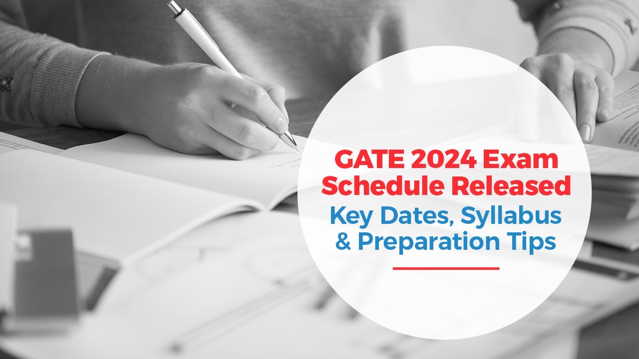 GATE 2024 Exam Schedule Released Key Dates, Syllabus  Preparation Tips.jpg